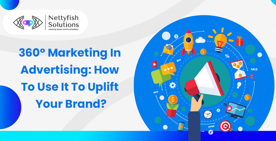 360-marketing-in-advertising-how-to-use-it-to-uplift-your-brand